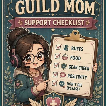 Artwork thumbnail, Guild Mom Support Checklist Gamer by Super Glopz