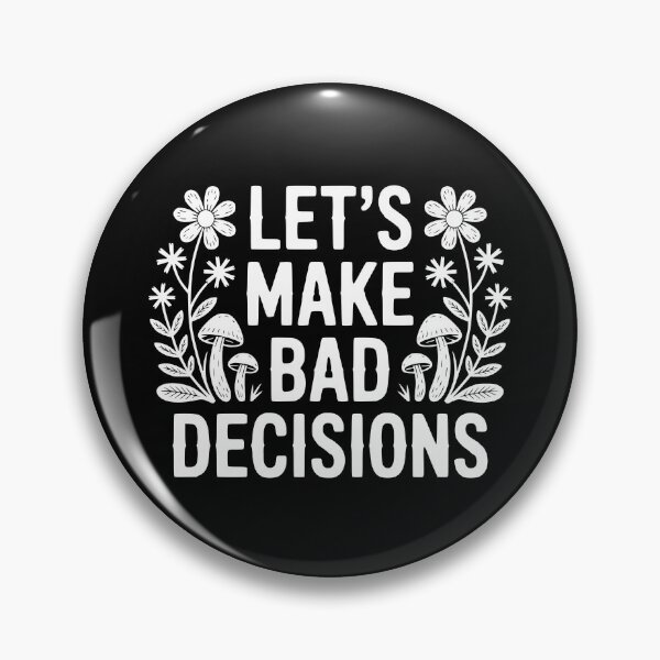 Item preview, Let's Make Bad Decisions designed and sold by theartfulaspie.