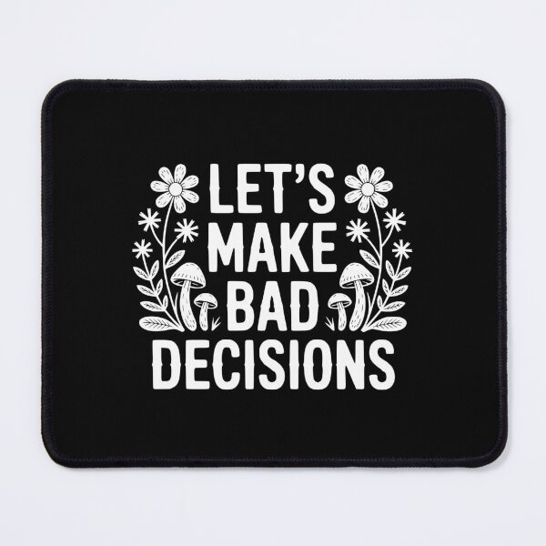 Item preview, Let's Make Bad Decisions designed and sold by theartfulaspie.