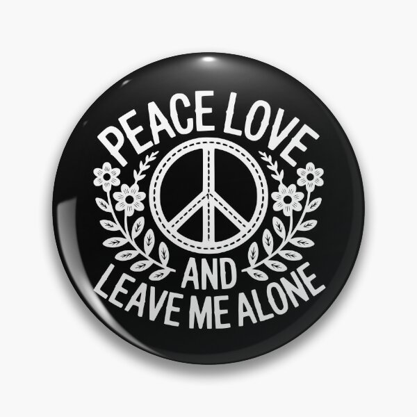 Item preview, Peace Love And Leave Me Alone designed and sold by theartfulaspie.
