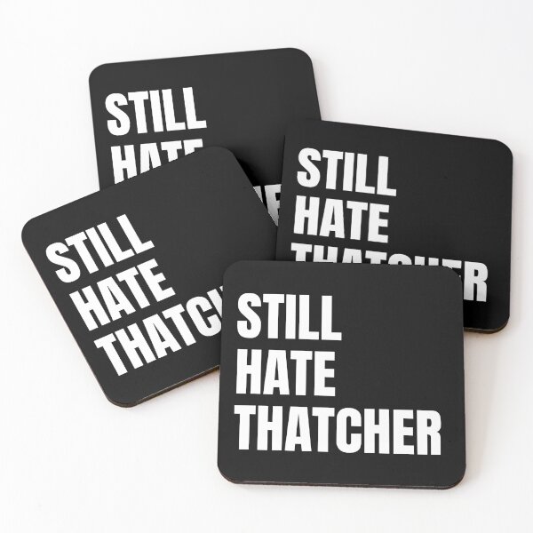 Item preview, Still Hate Thatcher designed and sold by Seorai.
