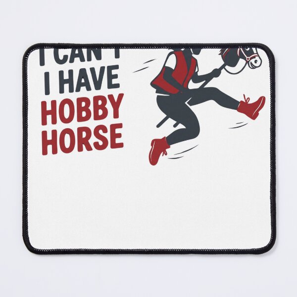 Item preview, I Can't, I Have a Hobby: Horse Sport, Horse Riding, Humor designed and sold by BrutOriginal.