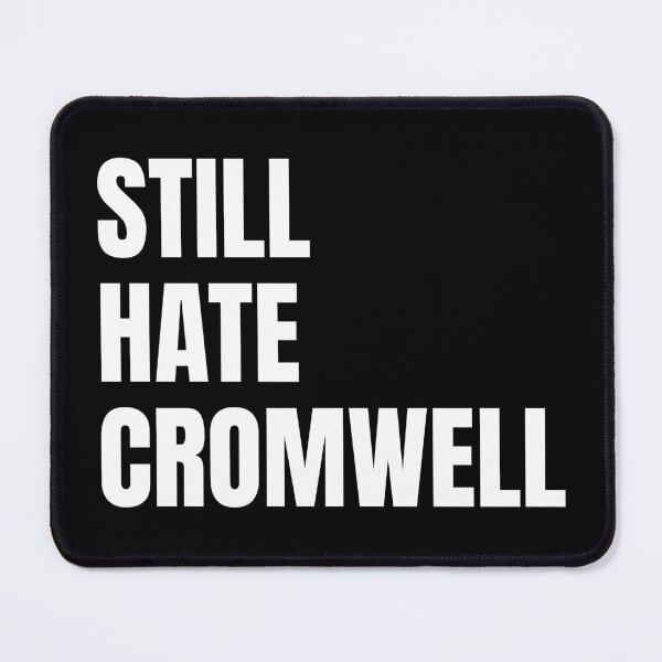 Item preview, Still Hate Cromwell  designed and sold by Seorai.