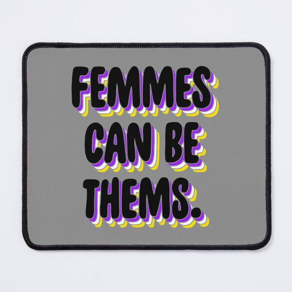 Item preview, Femmes Can Be Thems designed and sold by sillyjess.