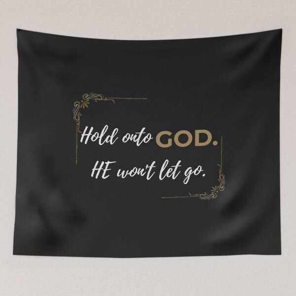 Item preview, Hold Onto GOD. He Won't Let Go. | Christian Faith Quote | Inspirational Christian Wall Art designed and sold by QuietRootStudio.