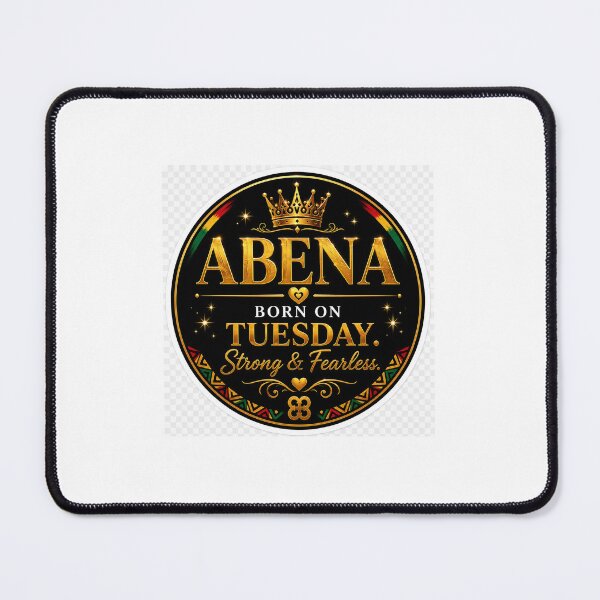 Item preview, Abena – Born on Tuesday, Strong & Fearless designed and sold by AfricanNames.