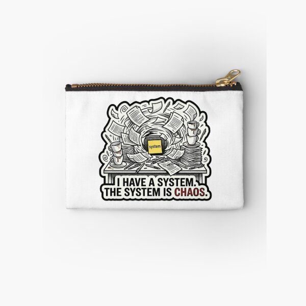 Item preview, I Have A System The System Is Chaos Funny Sticker designed and sold by BooDesignStudio.