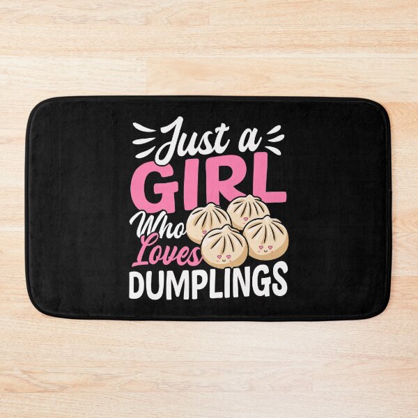 Item preview, Just a Girl Who Loves Dumplings – Cute Kawaii Dumpling Lover Design designed and sold by EmeraldeaArt.