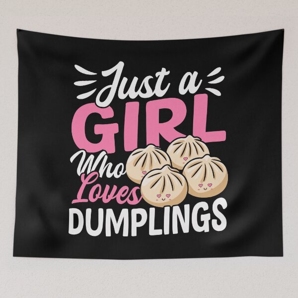 Item preview, Just a Girl Who Loves Dumplings – Cute Kawaii Dumpling Lover Design designed and sold by EmeraldeaArt.
