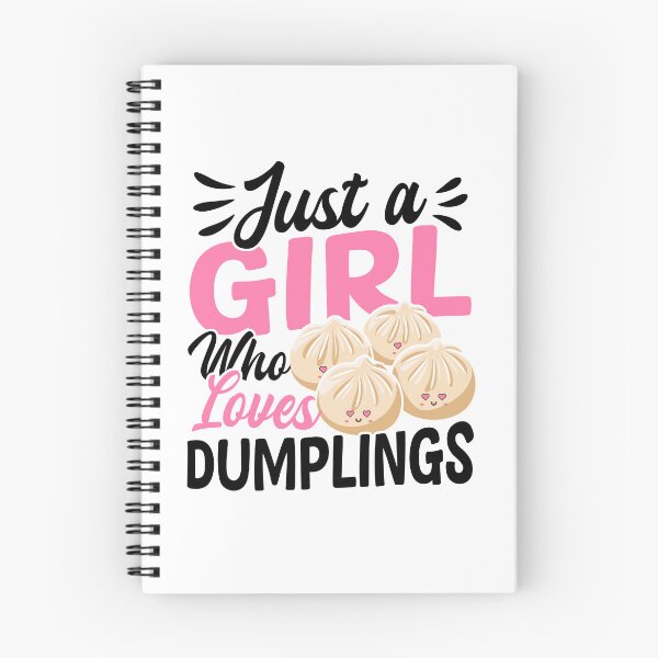 Item preview, Just a Girl Who Loves Dumplings Kawaii Dumpling Design designed and sold by EmeraldeaArt.