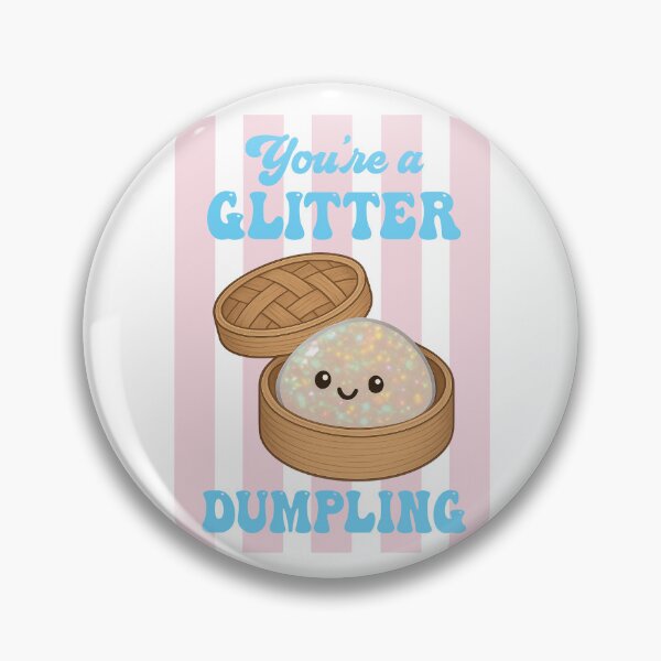 Item preview, You're a Glitter Dumpling – Cute Kawaii Squishy Dumpling Design designed and sold by EmeraldeaArt.