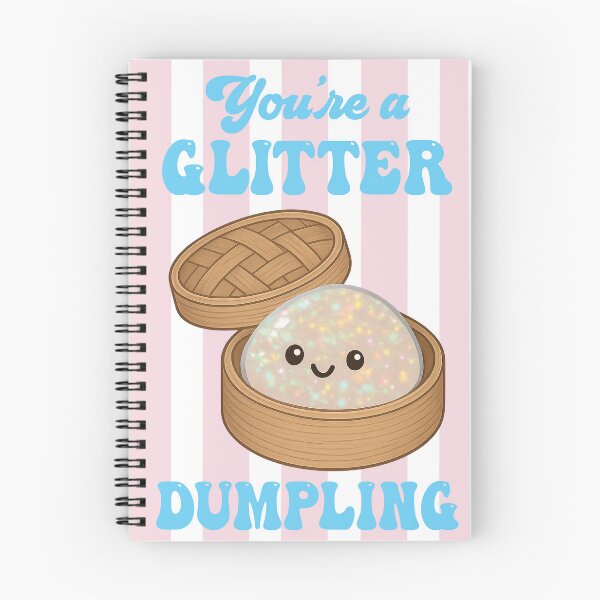 Item preview, You're a Glitter Dumpling – Cute Kawaii Squishy Dumpling Design designed and sold by EmeraldeaArt.