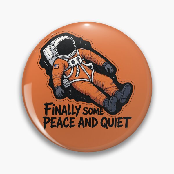 Item preview, Finally Some Peace And Quiet Astronaut Funny Sticker designed and sold by BooDesignStudio.