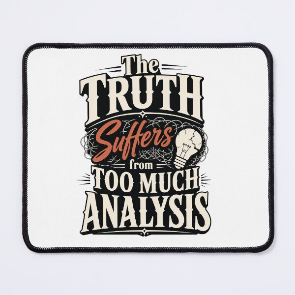 Item preview, Truth Suffers From Analysis Shirt designed and sold by MadcapPrints.