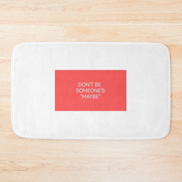 Item preview, DONT BE SOMEONE'S MAYBE designed and sold by Kasia1987t.