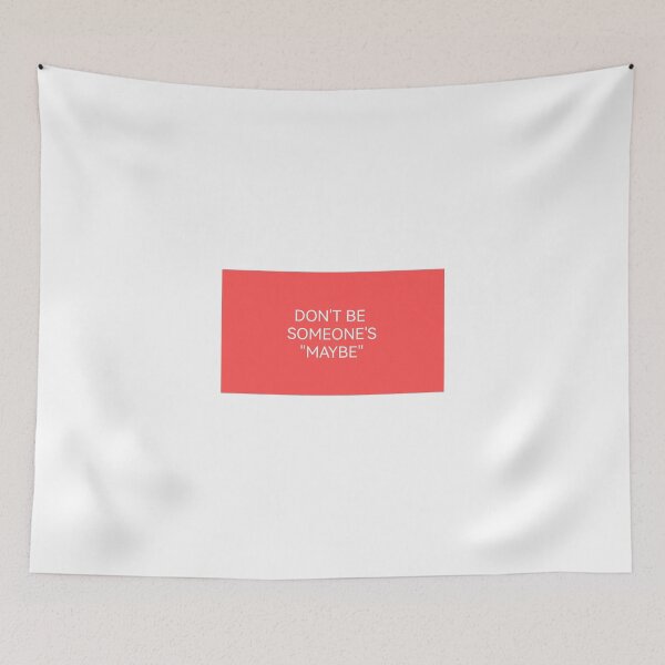 Item preview, DONT BE SOMEONE'S MAYBE designed and sold by Kasia1987t.