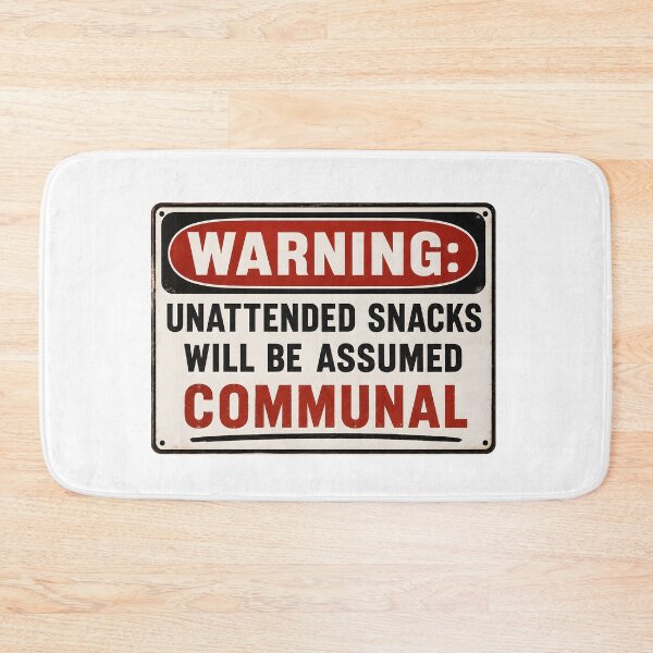 Item preview, Unattended Snacks Communal Warning Sign designed and sold by aistrokeofart.