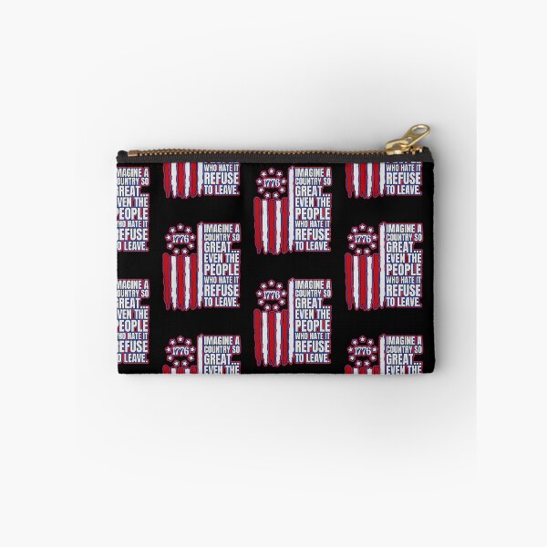 Item preview, Imagine A Country So Great Even The People Who Hate It Refuse To Leave  designed and sold by WoodburyLake.