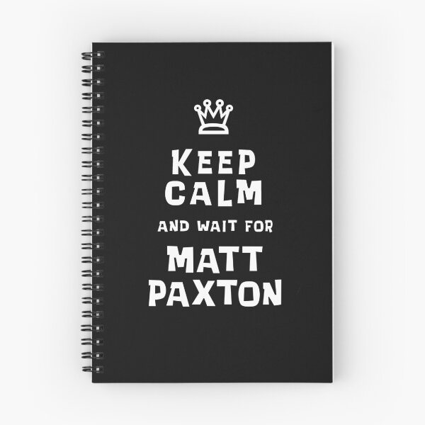 Item preview, Keep Calm and wait for Matt Paxton designed and sold by Normbot2000.