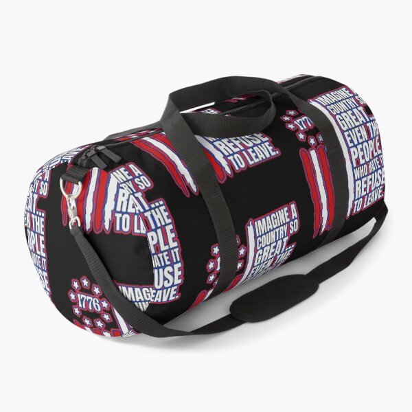 Item preview, Imagine A Country So Great Even The People Who Hate It Refuse To Leave  designed and sold by WoodburyLake.
