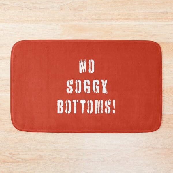 Item preview, No Soggy Bottoms! designed and sold by Normbot2000.