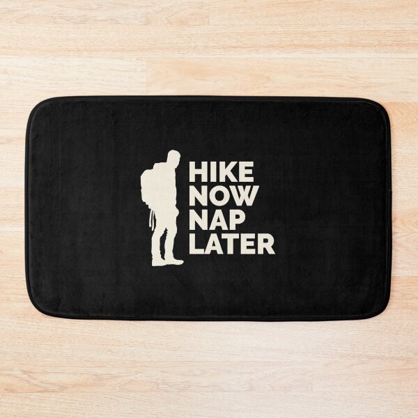Item preview, Hike Now Nap Later designed and sold by SarcasticTeez.
