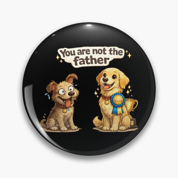 Item preview, You are not the father designed and sold by Artmares.
