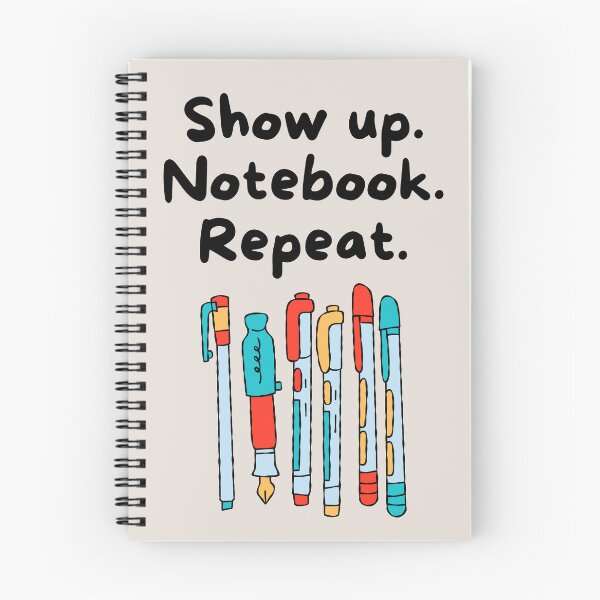 Item preview, Show Up. Notebook. Repeat. designed and sold by Notebooking That Matters.