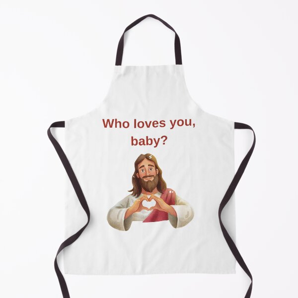 Item preview, Who Loves You Baby? Jesus designed and sold by Liberty To Go.