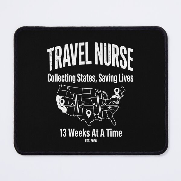 Item preview, Travel Nurse Collecting States Saving Lives 13 Weeks At A Time Nursing Shirt Classic T-Shirt designed and sold by podlook.