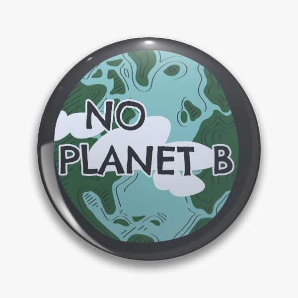 Item preview, No Planet B Climate Crisis Conservation designed and sold by BtselemOrBust.