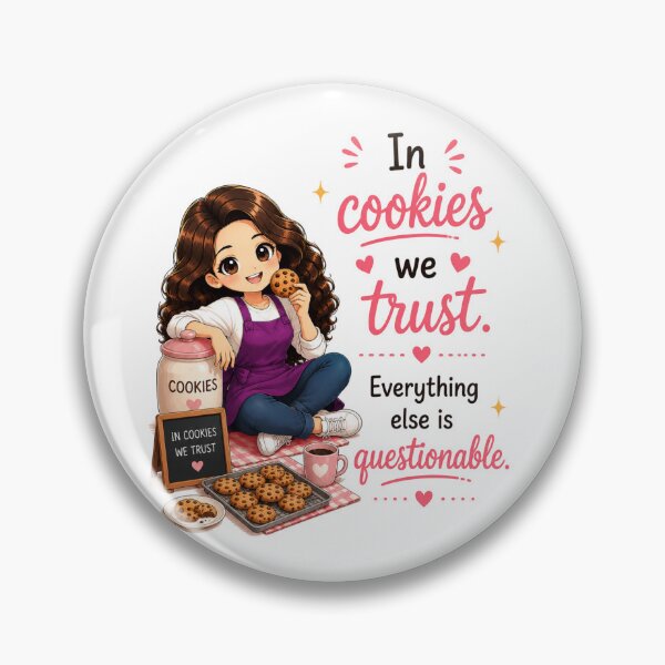 Item preview, In Cookies We Trust. Everything Else is Questionable. designed and sold by thecookiegallery.