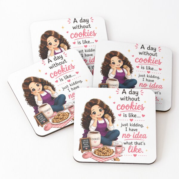Item preview, A Day Without Cookies is Like... Just Kidding, I Have No Idea What That's Like designed and sold by thecookiegallery.