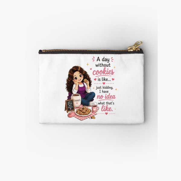 Item preview, A Day Without Cookies is Like... Just Kidding, I Have No Idea What That's Like designed and sold by thecookiegallery.