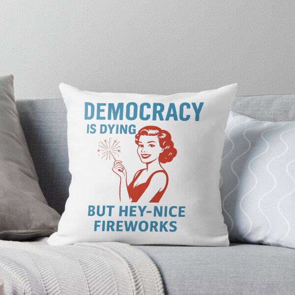 Item preview,  Democracy Is Dying But Hey Nice Fireworks 4Th Of July designed and sold by IzemART .