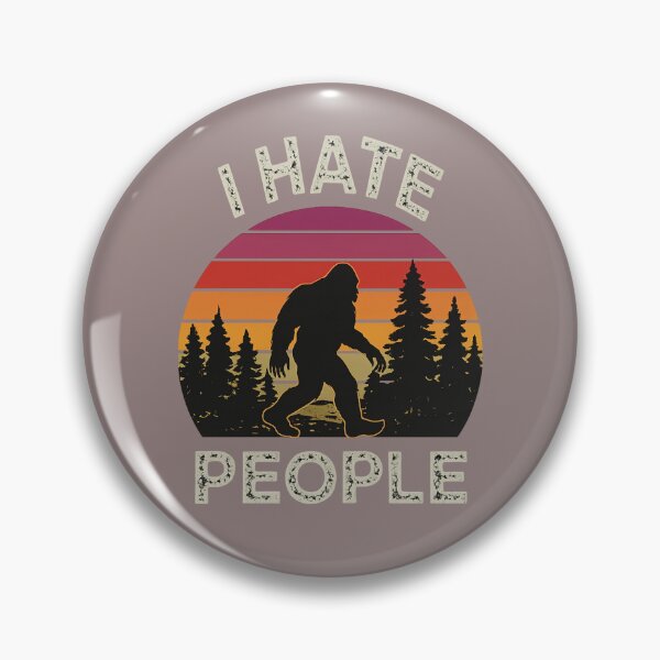 Item preview, I Hate People – Bigfoot designed and sold by LuloCreative.