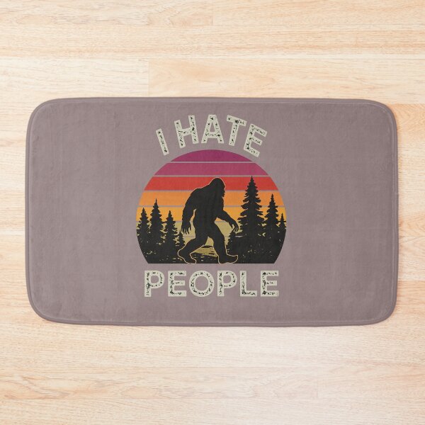 Item preview, I Hate People – Bigfoot designed and sold by LuloCreative.