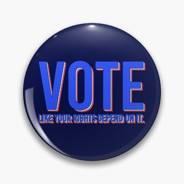 Item preview, Vote Like Your Rights Depend On It designed and sold by sillyjess.