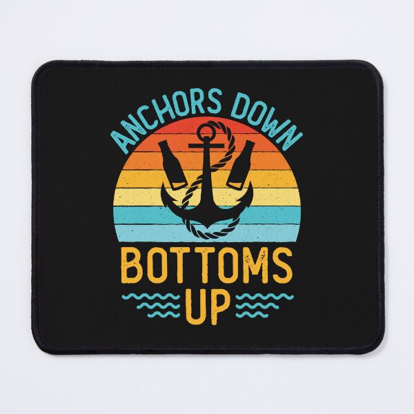 Item preview, Anchors Down Bottoms Up Funny Boating Drinking designed and sold by jaygo.