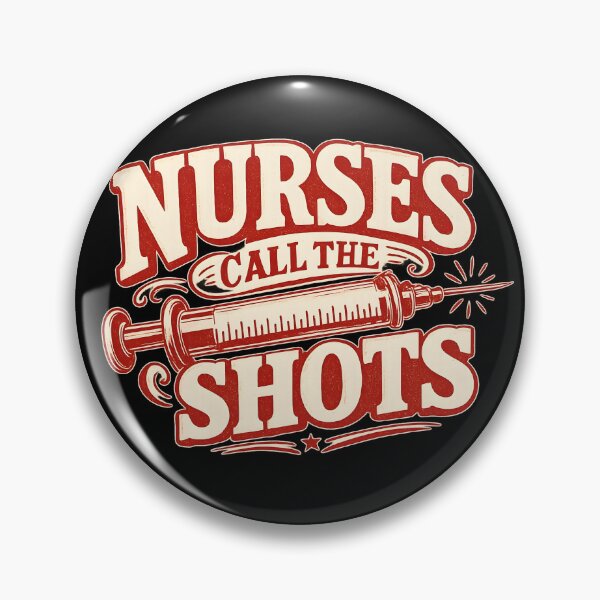 Item preview, Nurses Call The Shots — Funny Nurse Quote Gift Design designed and sold by KawaiiOrbit.