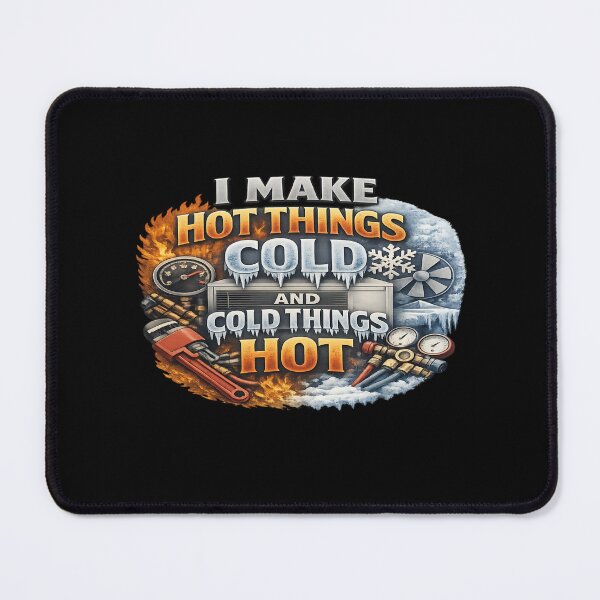 Item preview, HVAC Technician "I Make Hot Things Cold" Funny HVAC Design designed and sold by FrozenHeat97.