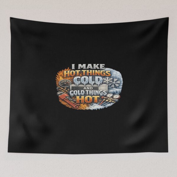 Item preview, HVAC Technician "I Make Hot Things Cold" Funny HVAC Design designed and sold by FrozenHeat97.
