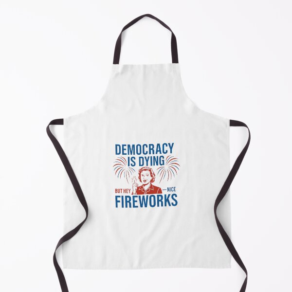 Item preview, Funny Democracy Is Dying But Hey Nice Fireworks 4Th Of July designed and sold by IzemART .