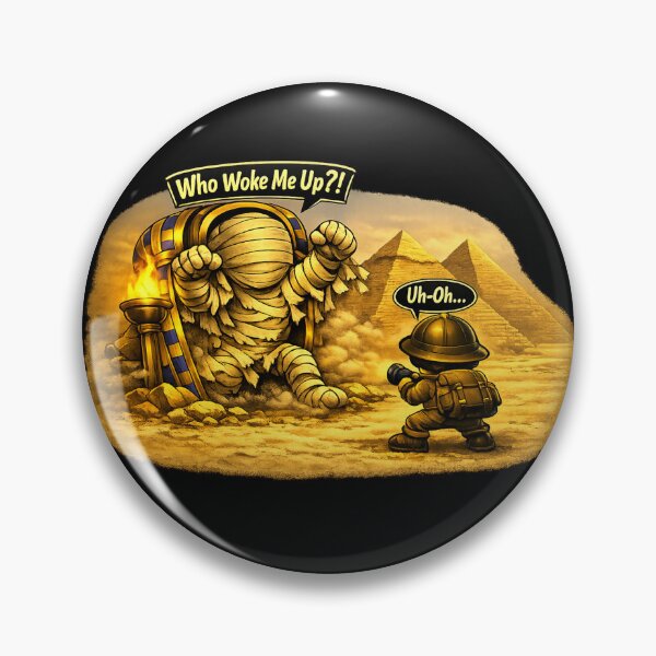 Item preview, Who Woke Me Up — Funny Angry Mummy Explorer Art designed and sold by ArtoryWorks.