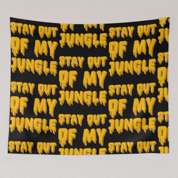 Item preview, Stay Out Of My Jungle Drip Typography designed and sold by DPL1993.