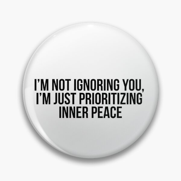 Item preview, I'm Not Ignoring You I'm Just Prioritizing Inner Peace Funny Introvert Typography designed and sold by Greemo03.