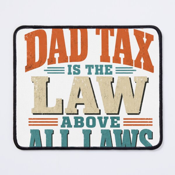 Item preview, Dad-Tax-Making-Sure-It's-Not-Poison-T-Shirt_60530886---Copy designed and sold by RKdrawings.