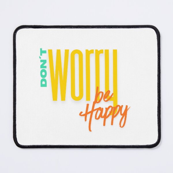Item preview, Don't worry, be happy designed and sold by mmm101.