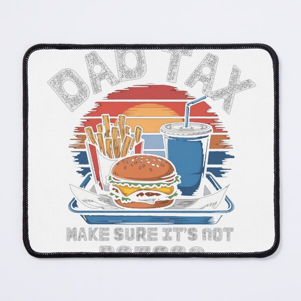 Item preview, Dad-tax-T-Shirt_59928557---Copy designed and sold by ‘Nothing Scares Me’ Store.