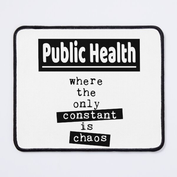 Item preview, Public Health - Where the Only Constant Is Chaos designed and sold by WhimsicalQuaint.